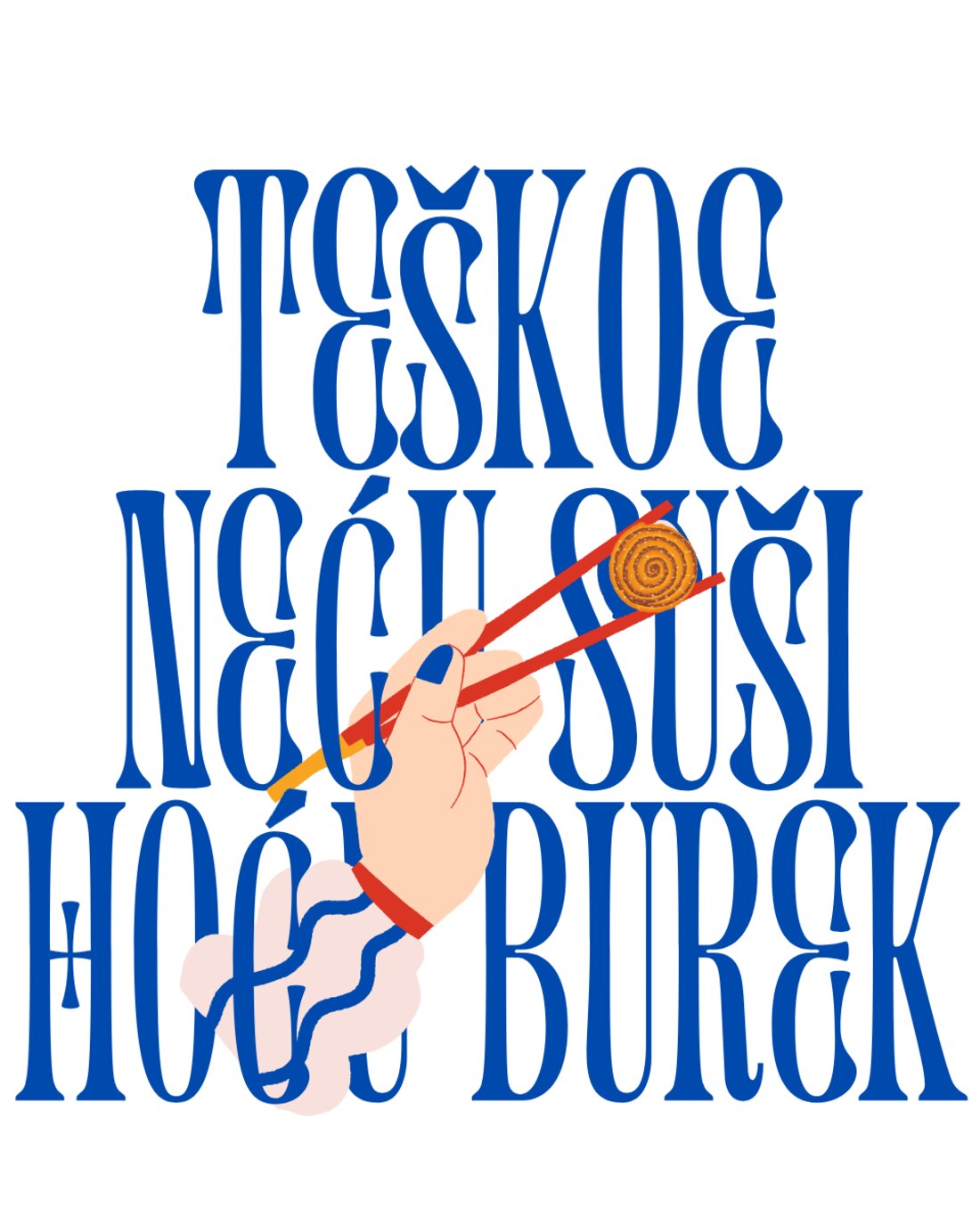 The Teškoe burek poster: bold blue type reading 'Neću suši, hoću burek' — I don't want sushi, I want burek — with a hand holding a burek.